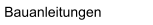 Bauanleitungen